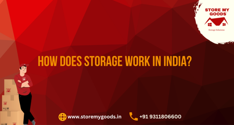 How does Storage work in India?