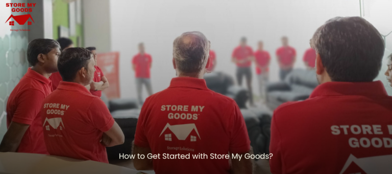 How to Get Started with Store My Goods?