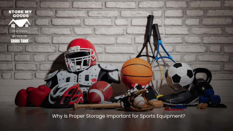 Why Is Proper Storage Important for Sports Equipment?