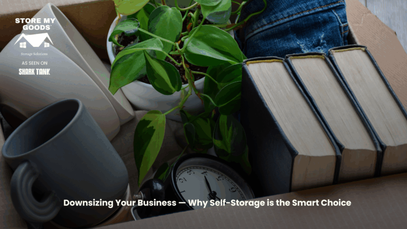 Downsizing Your Business: Why Self-Storage is the Smart Choice
