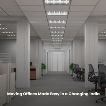 Moving Offices Made Easy in a Changing India